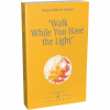 walk-while-you-have-the-light